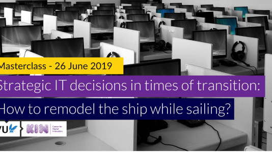 Masterclass – Strategic IT decisions in times of transition: How to remodel the ship while sailing?