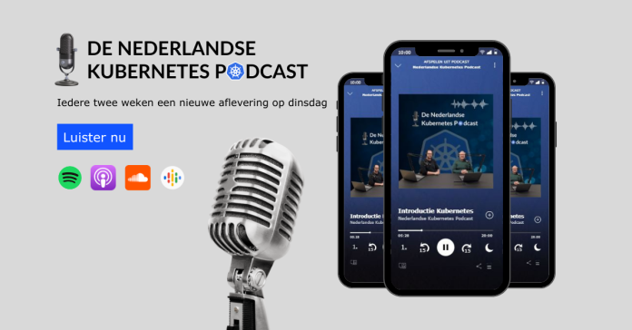 De eerste Nederlandse Kubernetes podcast gelanceerd